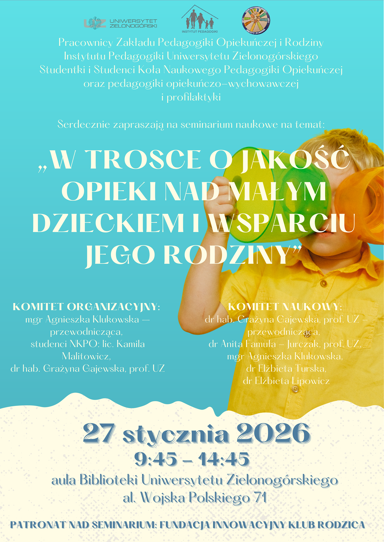 Seminarium Naukowe: „W TROSCE O JAKOŚĆ OPIEKI NAD MAŁYM DZIECKIEM I WSPARCIU JEGO RODZINY”